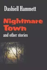 Nightmare Town - Hammett Dashiell