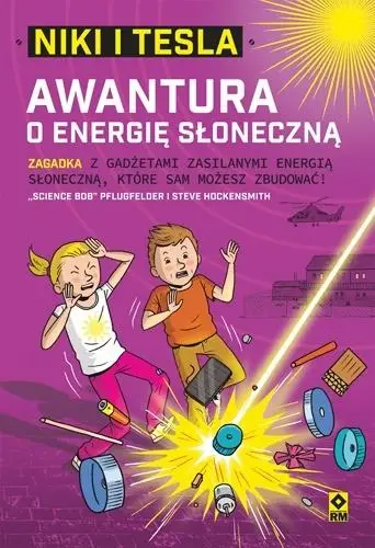 Niki i Tesla. Awantura o energię słoneczną - Bob Science Pflugfelder, SteveHockensmith