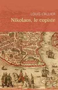 Nikolaos, le copiste - Louis L'Allier