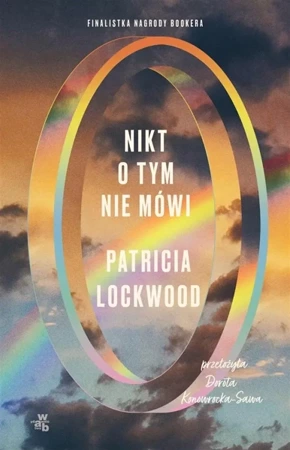 Nikt o tym nie mówi - Patricia Lockwood, Dorota Konowrocka-Sawa