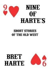 Nine of Harte's - Bret Harte