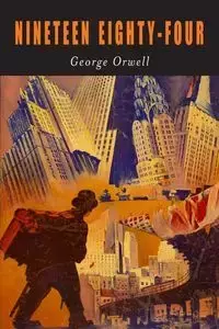 Nineteen Eighty-Four - George Orwell