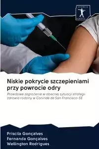 Niskie pokrycie szczepieniami przy powrocie odry - Priscila Gonçalves