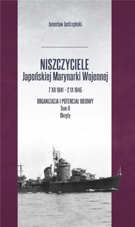 Niszczyciele Japońskiej Marynarki Wojennej - Jarosław Jastrzębski