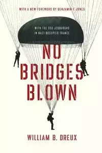 No Bridges Blown - William B. Dreux