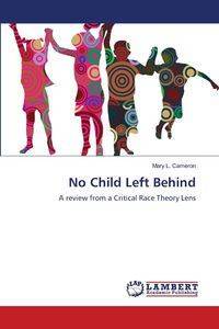 No Child Left Behind - Cameron Mary L.