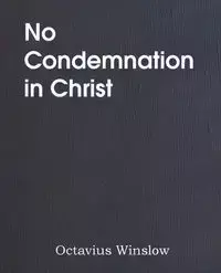 No Condemnation in Christ - Winslow Octavius