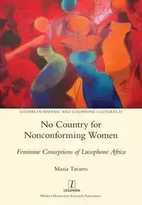 No Country for Nonconforming Women - Maria Tavares