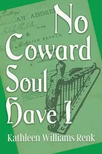 No Coward Soul Have I - Kathleen Williams Renk