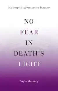 No Fear in Death's Light - Joyce Ganong