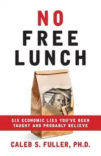 No Free Lunch - Caleb Fuller S