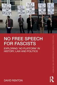 No Free Speech for Fascists - David Renton