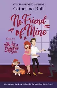 No Friend of Mine - Catherine Rull