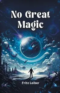 No Great Magic - Fritz Leiber