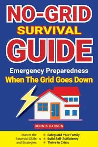 No-Grid Survival Guide - Carson Dennis