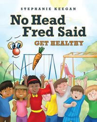 No Head Fred Said - Stephanie Keegan