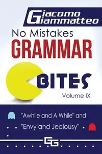 No Mistakes Grammar Bites, Volume IX - Giammatteo Giacomo