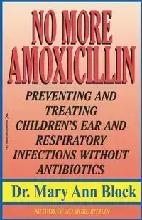 No More Amoxicillin - Mary Ann Block