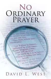 No Ordinary Prayer - David L. West