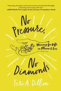 No Pressure, No Diamonds - Teri Dillion A