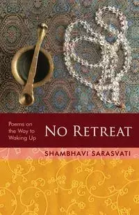 No Retreat - Sarasvati Shambhavi