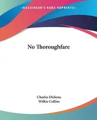 No Thoroughfare - Charles Dickens