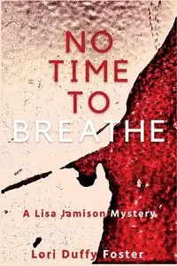 No Time to Breathe - Foster Lori Duffy