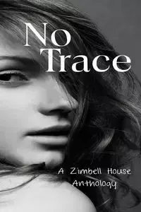 No Trace - Publishing Zimbell House