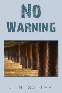 No Warning - Sadler J. N.