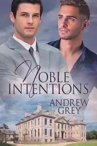 Noble Intentions - Andrew Grey