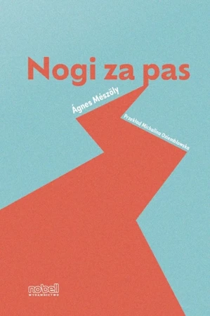 Nogi za pas - Ágnes Mészöly