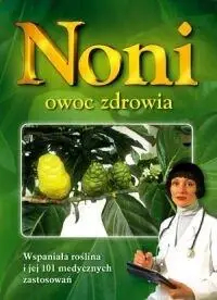 Noni. Owoc zdrowia - Jacek Skarbek