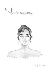 Not For Everybody - Vicky Boulton