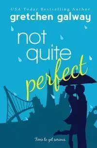 Not Quite Perfect - Gretchen Galway