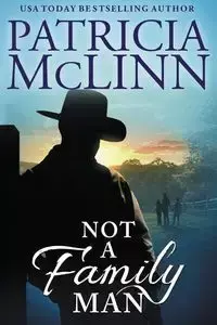 Not a Family Man (The Wedding Series, Book 8) - Patricia McLinn