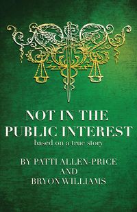 Not in the Public Interest - Williams Bryon