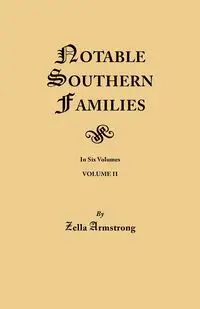 Notable Southern Families. Volume II - Zella Armstrong