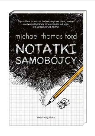 Notatki samobójcy - Michael Thomas Ford, Maciejka Mazan