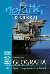 Notatki z lekcji Geografia społeczno-gospodarcza świata - Tomasz Kozioł