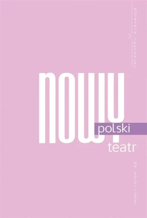 Notatnik Teatralny 90-91/2023 Nowy polski teatr - praca zbiorowa