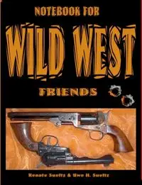 Notebook for Wild West Friends - Renate Sültz