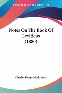 Notes On The Book Of Leviticus (1880) - Charles Henry Mackintosh