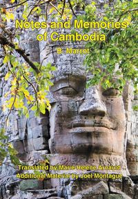 Notes and Memories of Cambodia - Bernard Marrot Raoul