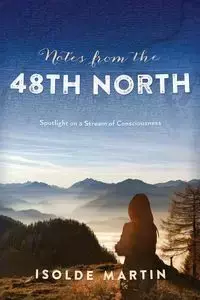 Notes from the 48th North - Martin Isolde