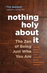 Nothing Holy about It - Tim Burkett