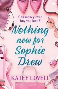 Nothing New for Sophie Drew - Lovell Katey