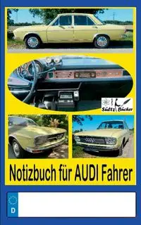 Notizbuch für Audi-Fahrer - Renate Sültz