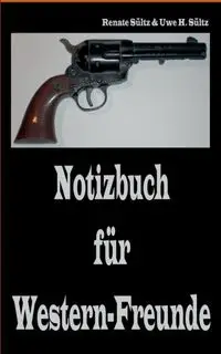 Notizbuch für Western-Freunde - Renate Sültz