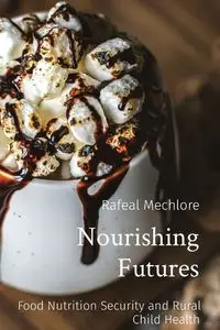 Nourishing Futures - Mechlore Rafeal