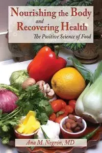 Nourishing the Body and Recovering Health Softcover - Negron Ana M.